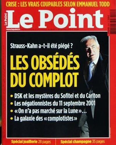 Point (Le) N° 2046 Du 01/12/2011 - Crise - Les Vrais Coupables Selon Emmanuel Todd - Strauss-Kahn A-T-Il Ete Piege - Les Obsedes Du Complot - Special Joaillerie - Special Champagne