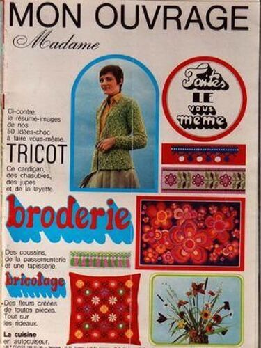 Mon Ouvrage Madame N° 245 Du 01/02/1969 - Faites Le Vous Meme - Tricot - Broderie - Bricolage - La Cuisine En Autocuiseur