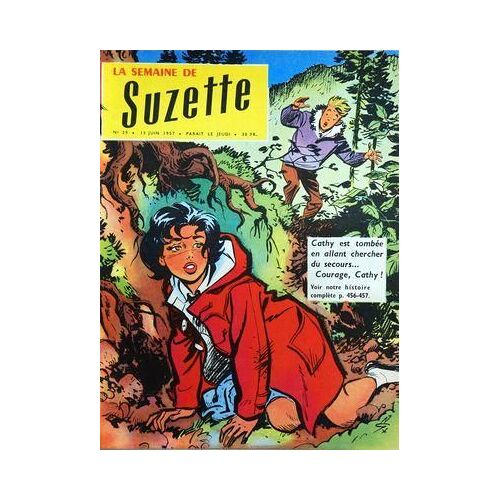 Semaine De Suzette (La) N° 29 Du 13/06/1957 - Cathy Est Tombee En Allant Chercher Du Secours