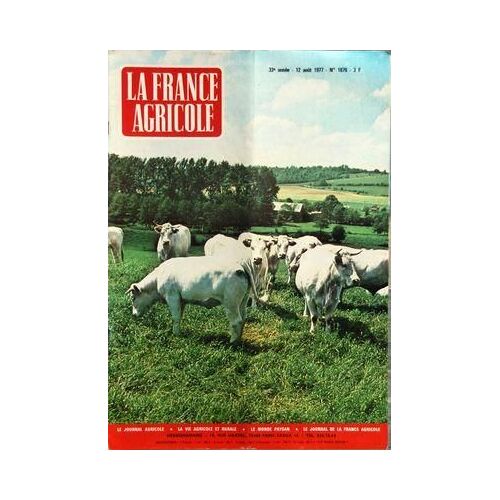 France Agricole (La) N° 1676 Du 12/08/1977 - Le Journal Agricole - La Vie Agricole Et Rurale - Le Monde Paysan - Le Journal De La France Agricole