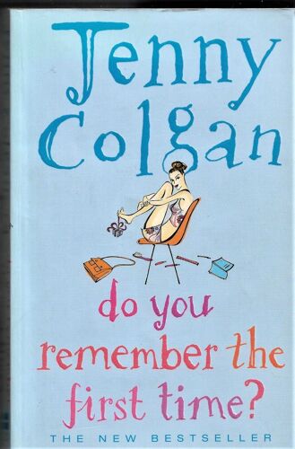 Do You Remember The First Time ? - Jenny Colgan - Ang