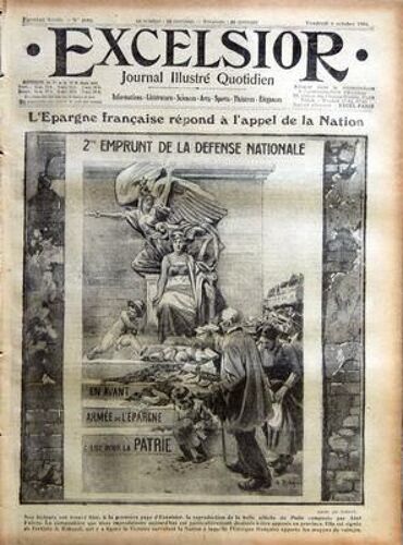 Excelsior N° 2152 Du 06/10/1916 - Journal Illustre Quotidien L'epargne Francaise Repond A L'appel De La Nation Un Espagnol Prisonnier Des Allemands  -   Valentin Torras   -   Jacinto Octavio Picon De L'academie Espagnole Tribunaux   -   Le Soldat ...