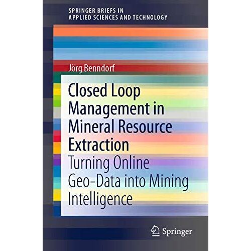 Closed Loop Management In Mineral Resource Extraction