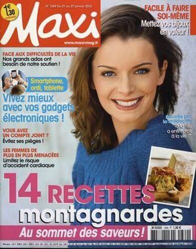 Maxi N° 1369 Du 21/01/2013 - 14 Recettes Montagnardes - Facile A Faire Soi-Meme - Vos Bijoux - Face Aux Difficultes De La Vie - Nos Grands Ados - Vivez Mieux Avec Vos Gadgets Electroniques - Vous Avez Un Compte Joint - Evitez Ses Pieges - Les Femm...