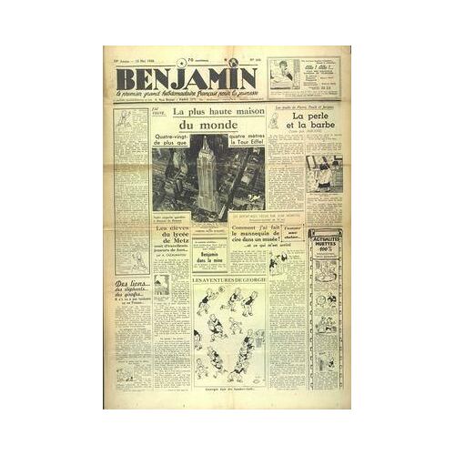 Benjamin N° 444 Du 12/05/1938 - La Plus Haute Maison Du Monde A New York - Les Eleves Du Lycee De Metz Par Cazaumayou - J'ai Fait Le Mannequin De Cire Dans Un Musee Par Monfisse - La Perle Et La Barbe Par Jaboune