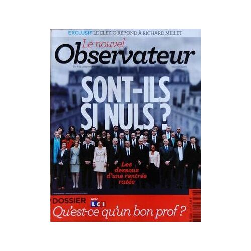 Nouvel Observateur (Le) N° 2496 Du 06/09/2012 - Le Clezio Repond A Richard Millet - Sont-Ils Si Nuls - Les Dessous D'une Rentree Ratee - Qu'est-Ce Qu'un Bon Prof