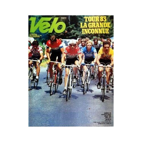 Velo Magazine N° 179 Du 01/07/1983 - Tour 83 - La Grande Inconnue
