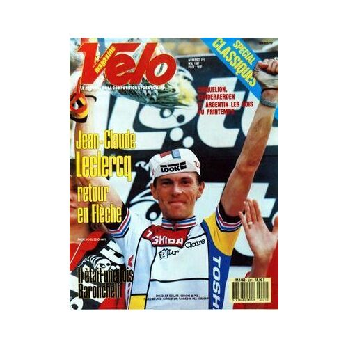 Velo Magazine N° 221 Du 01/05/1987 - Special Classiques - Criquelion - Vanderaerden Et Argentin Les Rois Du Printemps - Leclercq / Retour En Fleche - Il Etait Une Fois Baronchelli