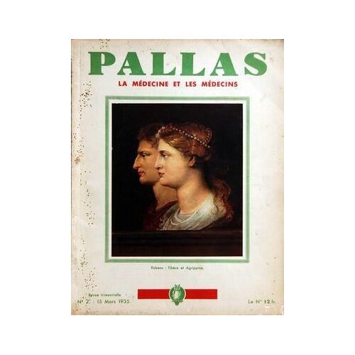 Pallas N° 2 Du 15/03/1935 - La Medecine Et Les Medecins - Rubens / Tibere Et Agrippine