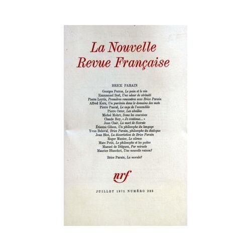 Nouvelle Revue Francaise (La) N° 223 Du 01/07/1971 - Brice Parain - Perros - Berl - Leyris - Kern - Pascal - Oster - Mohrt - Roy - Clair - Gilson - Belaval - Blot - Munier - Petit - De Dieguez - Blanchot Et Parain