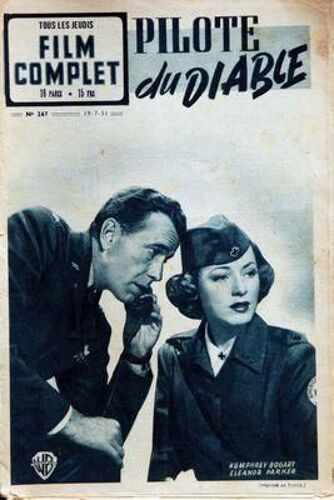 Film Complet N° 267 Du 19/07/1951 - Pilote Du Diable Avec Humphrey Bogart Et Eleanor Parker - Rita Hayworth Dans Les Amours De Carmen
