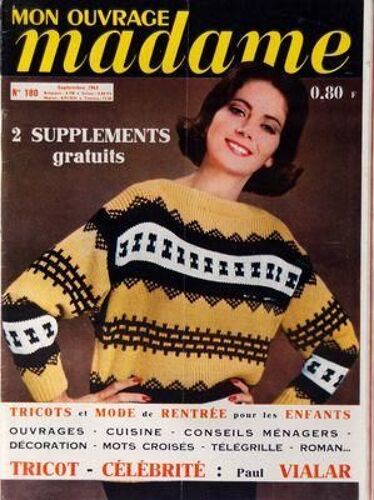 Mon Ouvrage Madame N° 180 Du 01/09/1963 - Tricots - Mode De Rentree Pour Les Enfants - Ouvrages - Cuisine - Decoration - Paul Vialar