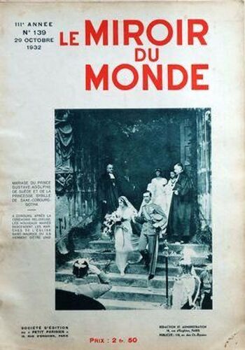 Miroir Du Monde (Le) N° 139 Du 29/10/1932 - Mariage D Prince Gustave-Adolphe De Suede Et De La Princesse Sybille De Saxe-Cobourg-Gotha A Cobourg - Argentine / La Chasse Au Nandou
