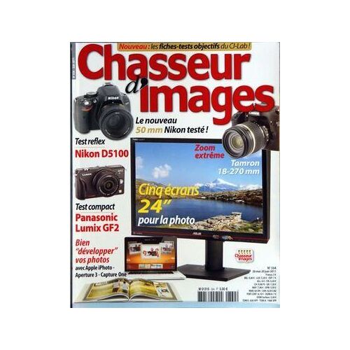 Chasseur D'images N° 334 Du 01/06/2011 - Les Fiches-Tests Objectifs - Tamron 1/-270 Mm - 5 Ecrans 24 Pouces Pour La Photo - Le Nouveau 50mm Nikon Teste - Nikon D5100 - Panasonic Lumix Gf2 -