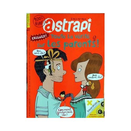 Astrapi N° 725 Du 01/04/2010 - Toute La Verite Sur Les Parents
