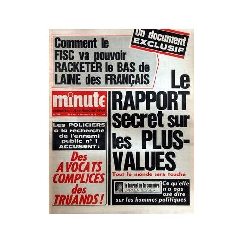 Minute N° 708 Du 05/11/1975 - Comment Le Fisc Va Pouvoir Racketer Le Bas De Laine Des Francais - Le Rapport Secret Sur Les Plus-Values - Des Avocats Complices Des Truands - Le Journal De La Commere Par Carmen Tessier