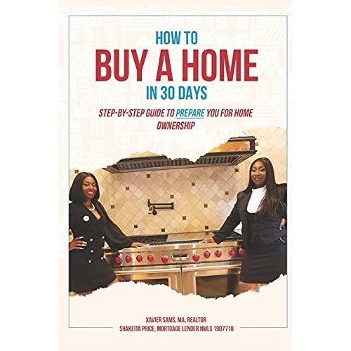 How To Buy A Home In 30 Days: Step-By-Step Guide To Prepare You For Home Ownership