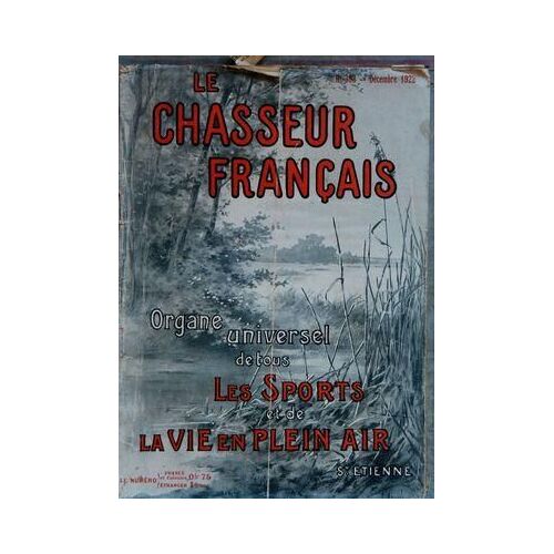 Chasseur Francais (Le) N° 393 Du 01/12/1922 - Un Lievre Perdu Par Jean Marc - Chasses Dôçöafrique - Une Chasse Au Bubale Au Wendou-Bato Au Pays De Kade