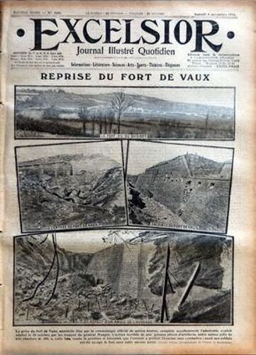Excelsior N° 2181 Du 04/11/1916 - Journal Illustre Quotidien Reprise Du Fort De Vaux  -   Les Troupes Du General Mangin La Victoire Italienne Sur Le Carso Par Jean Villars Journal D'un Neutre Par Abel Hermant Leur Defense Et La Notre  -   Le Comma...
