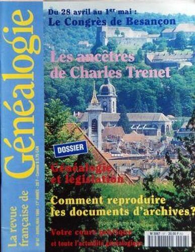 Revue Francaise De Genealogie (La) N° 97 Du 01/04/1995 - Congres De Besancon - Les Ancetres De Charles Trenet - Genealogie Et Legislation - Comment Reproduire Les Documents D'archives