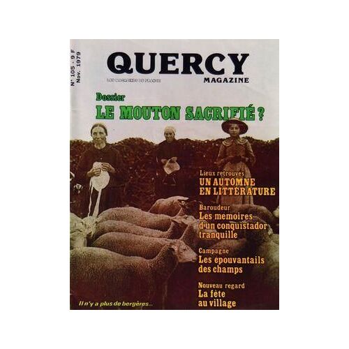 Quercy Magazine N° 105 Du 01/11/1979 - Le Mouton Sacrifie - Un Automne En Litterature - Les Memoires D'un Conquistador Tranquille - Les Epouvantails Des Champs - La Fete Au Village