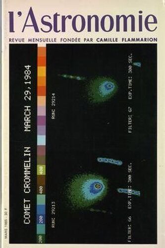 Astronomie (L') N° 99 Du 01/03/1985 - La Pulsar Binaire - La Comte P / Crommelin - Contraste Et Pouvoir Separateur