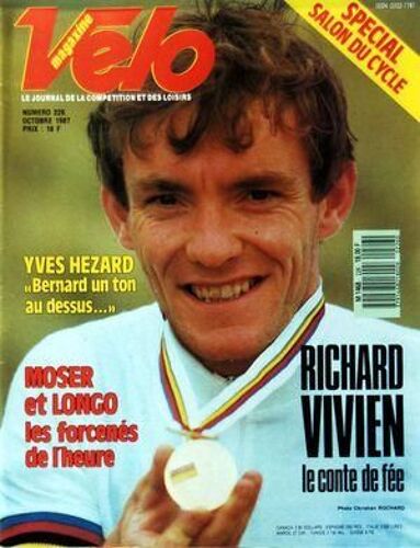 Velo Magazine N° 226 Du 01/10/1987 - Special Salon Du Cycle - Yves Hezard / Bernard Un Ton Au-Dessus - Richard Vivien - Le Conte De Fee - Moser Et Longo / Les Forcenes De L'heure