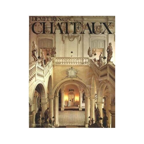 Demeures Et Chateaux N° 28 Du 01/12/1984 - Le Chateau De Wurtzburg - Robert Humblot - Lasserre A 40 Ans - Les Foies Gras - La Lotus Excel - Une Demeure D'irlande - Les Theatres Prives - Versailles - Un Peintre - Vasarely - Le Sauternes - De L'or A...