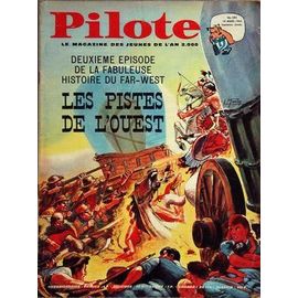 Pilote N° 282 Du 18/03/1965 - 2eme Episode De La Fabuleuse Histoire Du Fart-West   -   Les Pistes De L'ouest