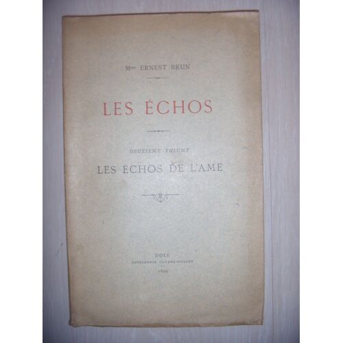 Poésies: Brun: Les Echos: 2è Vol: Les Échos De L'âme, 1899, Be