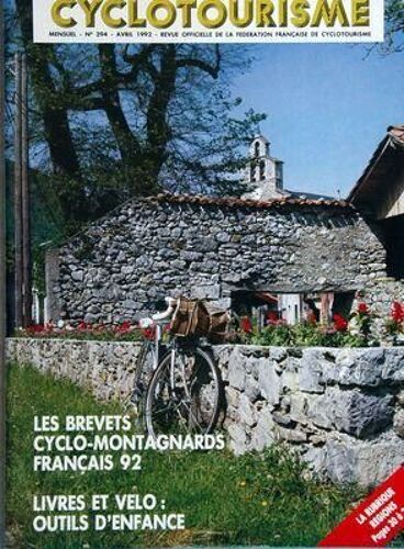 Cyclotourisme N° 394 Du 01/04/1992 - Organe Officiel De La Federation Francaise De Cyclotourisme Les Brevets Cyclo-Montagnards 92 Livres Et Velo   -   Outils D'enfance