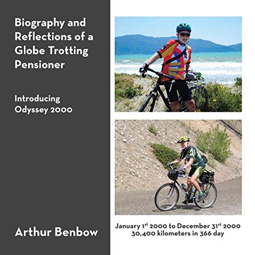 Biography And Reflections Of A Globe Trotting Pensioner