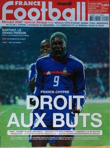 France Football N° 3105 Du 11/10/2005 - France- Chypre  -   Droit Aux Buts  -   Cisse  -   Domenech - Barthez  -   Le Grand Pardon - Nancy  -   La 3eme Vie De Correa - Lyon   -   Fournisseur De Talents - Goal   -   Tout Un Cinema