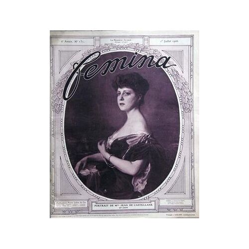 Femina N° 131 Du 01/07/1906 - Portrait De Mme Jean De Castellane Par Laszlo