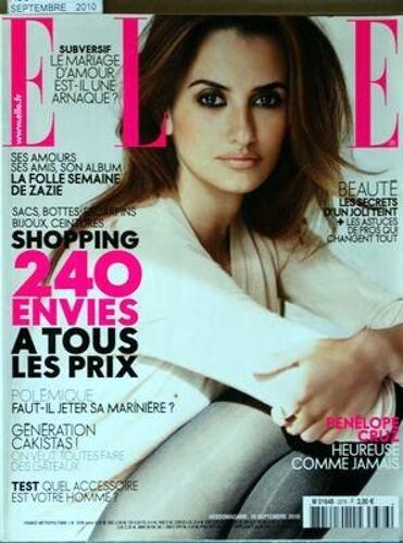 Elle N° 3376 Du 10/09/2010 - Le Mariage D'amour Est-Il Une Arnaque - Les Secrets D'un Joli Teint - La Folle Semaine De Zazie - Penelope Cruz - Shopping A Tous Les Prix - Faut-Il Jeter Sa Mariniere - Generation Cakistas