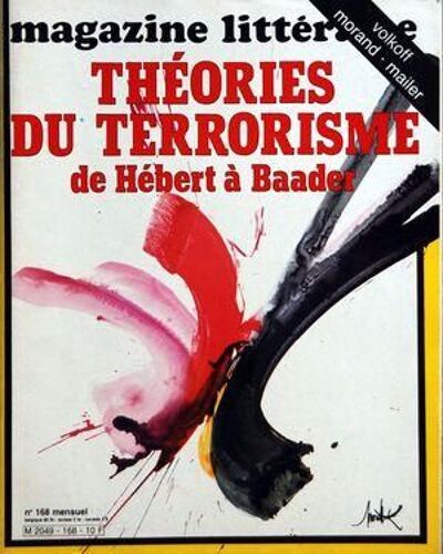 Magazine Litteraire N° 168 Du 01/01/1981 - Le Petit Sternberg Illustre - Le Chien Couchant De F. Sagan - Alain Bosquet  -   Windham Lewis En Ricanant - J.J. Brochier - A. Griset - Policiers  -   Al. Lous - R. Manuel - Theories Du Terrorisme - Marc...