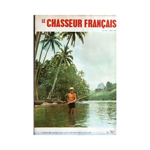Chasseur Francais (Le) N° 843 Du 01/05/1967 - Chasses Et Chiens   -   Le Muguet - Le Skeet En Detail - Le Lievre Et La Caille - Les Chiens Thibetains - Les Chiens Au Fourre - Le Chevreuil - Le Busard De La Grande-Rouge - Le Tenia Sports   -   L'es...