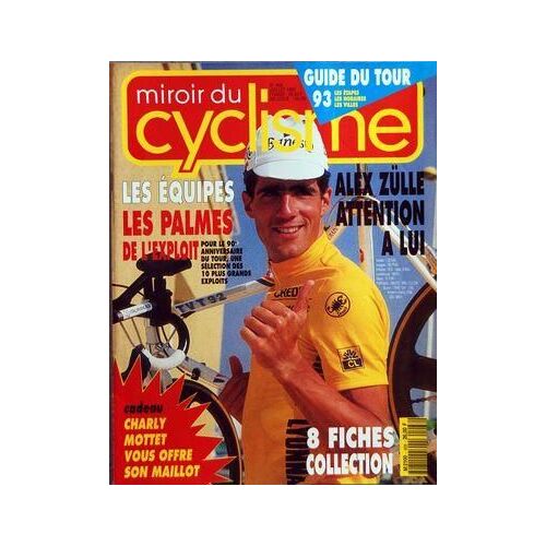 Miroir Du Cyclisme N° 468 Du 01/07/1993 - Guide Du Tour  - Les Equipes  -   Les Palmes De L'epxloit - Alex Zulle