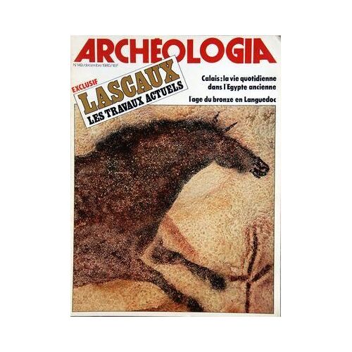 Archeologia N° 149 Du 01/12/1980 - Lascaux / Les Travaux Actuels - Calais / La Vie Quotidienne Dans L'egypte Ancienne - L'age Du Bronze En Languedoc