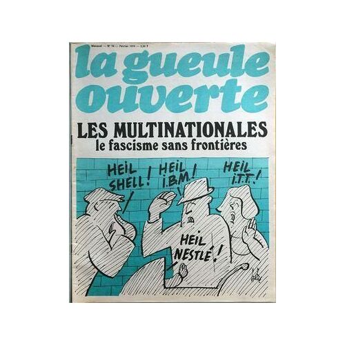 Gueule Ouverte (La) N° 16 Du 01/02/1974 - Les Multinationales Le Fascisme Sans Frontieres - Verdon Mets Tes Bottes La Civilisation Monte - J Ai Plus Honte D Etre Paysan - Chronique De La Mort Radieuse - Les Grandes Solutions Urgentes - Les Multina...