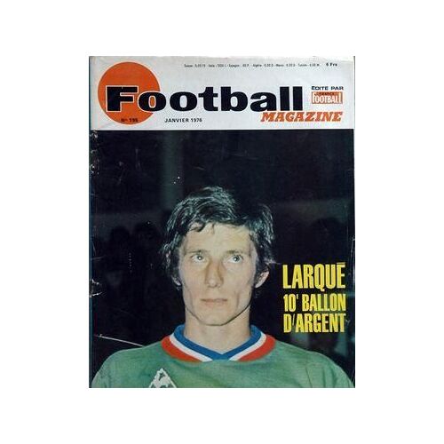 Football Magazine N° 195 Du 01/01/1976 - Larque, 10eme Ballon D'argent