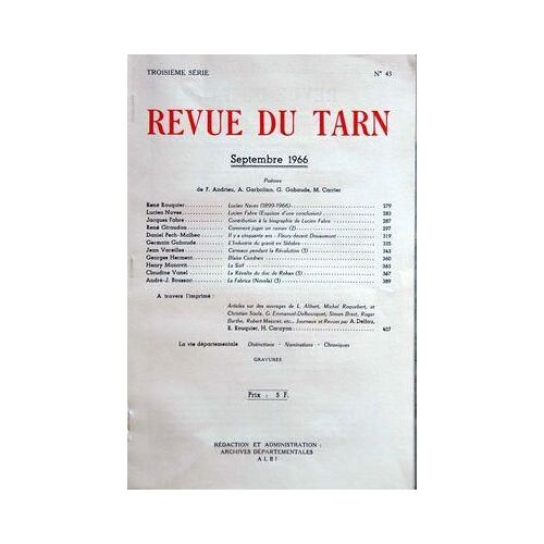 Revue Du Tarn N° 43 Du 01/09/1966 - Poemes De Andrieu - Garbolino - Gabaude Et Carrier - Articles De Mm. Rouquier - Naves - Fabre - Giraudon - Pech-Malbec - Gabaude - Vareilles - Herment - Manavit - Vanel Et Boussac