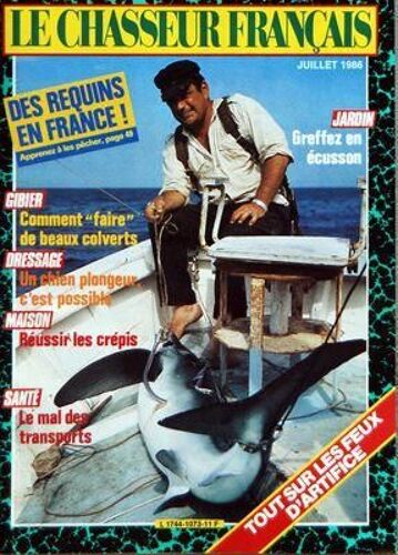 Chasseur Francais (Le) N° 1073 Du 01/07/1986 - Des Requins En France - Comment Faire De Beaux Colverts - Un Chien Plongeur  -   C'est Possible - Reussir Les Crepis - Le Mal Des Transports - Greffez En Ecusson - Tout Sur Les Feux D'artifice
