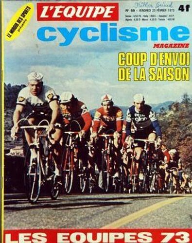 Equipe Cyclisme Magazine (L') N° 59 Du 23/02/1973 - Coup D'envoi De La Saison - Les Equipes 73