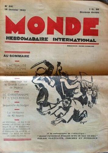Monde N° 241 Du 14/01/1933 - Les Evenements D'extreme-Orient - La Grande Loterie De Madrid - Le Christianisme Et L'esclavage - La Querelle Du Budget - La Semaine Des 40 Heures