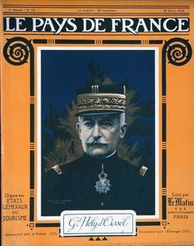 Pays De France (Le) N° 76 Du 30/03/1916 - General Hely D' Oissel