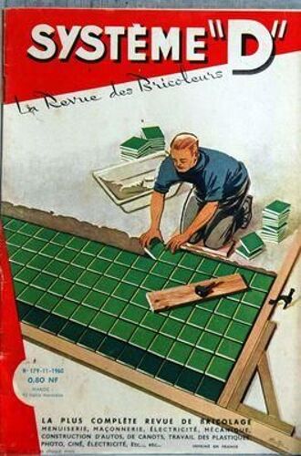 Systeme D N° 179 Du 01/11/1960 - Revue De Bricolage