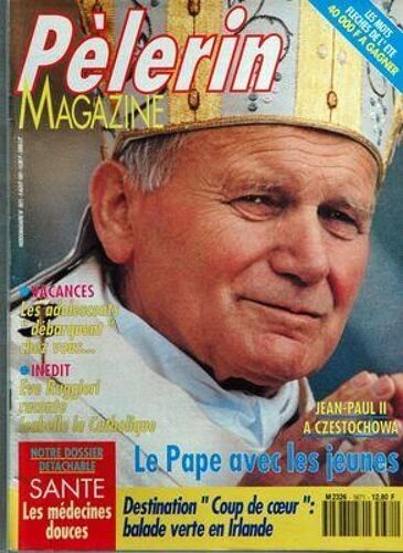 Pelerin Magazine N° 5671 Du 09/08/1991 - Jean Paul Ii A Czestochowa   -   Le Pape Avec Les Jeunes - Destination Coup De Coeur   -   Balade Verte En Irlande - Les Medecines Douces - Eve Ruggieri Raconte Isabelle La Catholique - Les Adolescents Deba...
