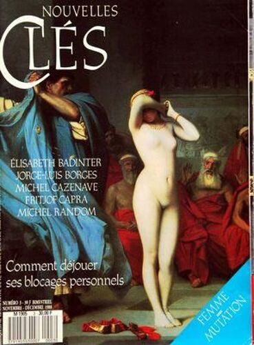 Nouvelles Cles N° 3 Du 01/11/1988 - Comment Dejouer Ses Blocages Personnel Par Badinter - Borges - Cazenave - Capra Et Random - Femme / Mutation