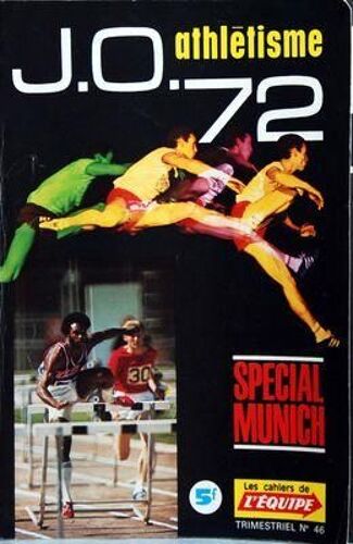 Cahiers De L'equipe (Les) N° 46 Du 01/01/1972 - J.O. Athletisme 72 - Special Munich
